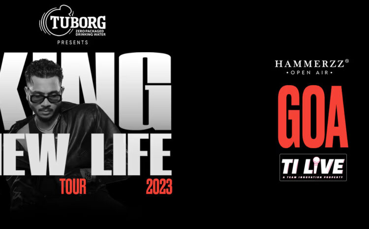 KING New Life Goa Tour